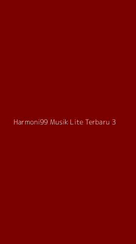 Tampilan Antarmuka Aplikasi Harmoni99 Musik Lite Terbaru - 3