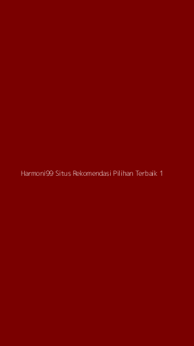 Tampilan Antarmuka Aplikasi Harmoni99 Situs Rekomendasi Pilihan Terbaik - 1