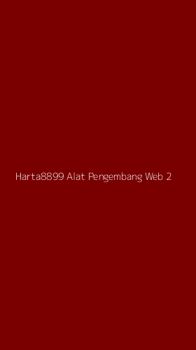 Tampilan Antarmuka Aplikasi Harta8899 Alat Pengembang Web - 2