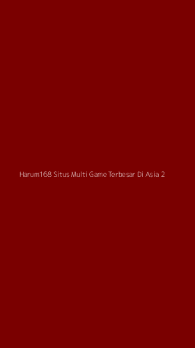 Tampilan Antarmuka Aplikasi Harum168 Situs Multi Game Terbesar Di Asia - 2