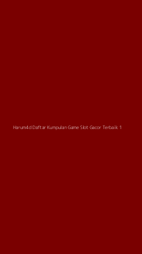 Tampilan Antarmuka Aplikasi Harum4d Daftar Kumpulan Game Slot Gacor Terbaik - 1