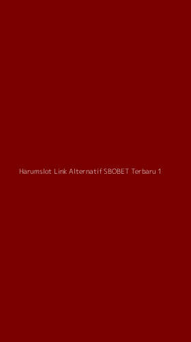 Tampilan Antarmuka Aplikasi Harumslot Link Alternatif Sbobet Terbaru - 1