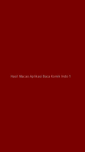 Tampilan Antarmuka Aplikasi Hasil Macao Aplikasi Baca Komik Indo - 1