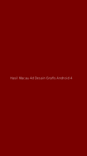 Tampilan Antarmuka Aplikasi Hasil Macau 4d Desain Grafis Android - 4