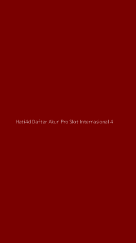 Tampilan Antarmuka Aplikasi Hati4d Daftar Akun Pro Slot Internasional - 4