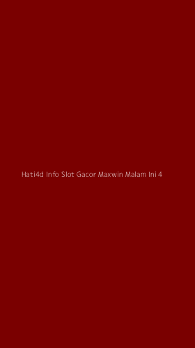 Tampilan Antarmuka Aplikasi Hati4d Info Slot Gacor Maxwin Malam Ini - 4