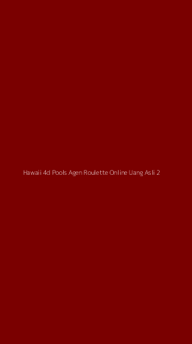 Tampilan Antarmuka Aplikasi Hawaii 4d Pools Agen Roulette Online Uang Asli - 2