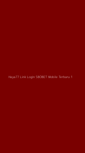 Tampilan Antarmuka Aplikasi Haya77 Link Login Sbobet Mobile Terbaru - 1