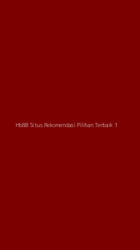 Tampilan Antarmuka Aplikasi Hb88 Situs Rekomendasi Pilihan Terbaik - 1
