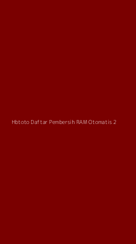 Tampilan Antarmuka Aplikasi Hbtoto Daftar Pembersih Ram Otomatis - 2