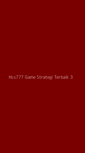 Tampilan Antarmuka Aplikasi Hcs777 Game Strategi Terbaik - 3