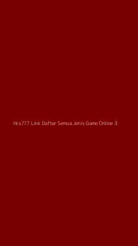 Tampilan Antarmuka Aplikasi Hcs777 Link Daftar Semua Jenis Game Online - 3
