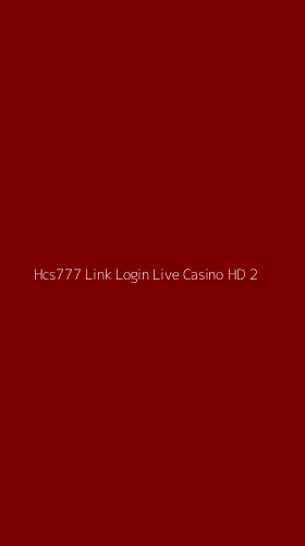 Tampilan Antarmuka Aplikasi Hcs777 Link Login Live Casino Hd - 2