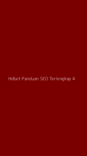 Tampilan Antarmuka Aplikasi Hdbet Panduan Seo Terlengkap - 4