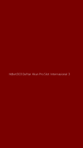 Tampilan Antarmuka Aplikasi Hdbet303 Daftar Akun Pro Slot Internasional - 3