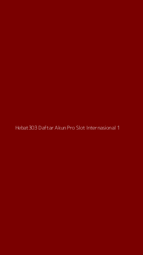 Tampilan Antarmuka Aplikasi Hebat303 Daftar Akun Pro Slot Internasional - 1