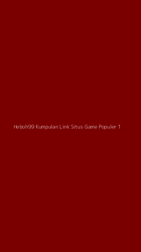 Tampilan Antarmuka Aplikasi Heboh99 Kumpulan Link Situs Game Populer - 1