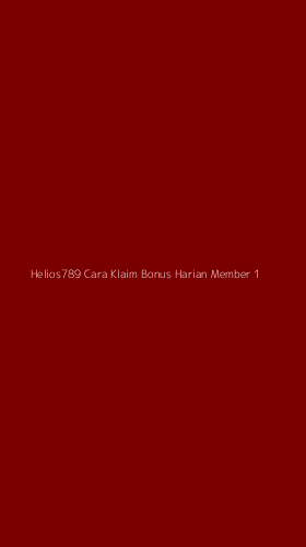 Tampilan Antarmuka Aplikasi Helios789 Cara Klaim Bonus Harian Member - 1