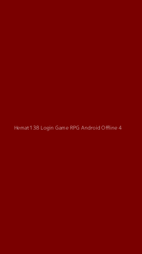 Tampilan Antarmuka Aplikasi Hemat138 Login Game Rpg Android Offline - 4
