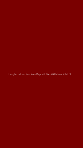 Tampilan Antarmuka Aplikasi Hengtoto Link Panduan Deposit Dan Withdraw Kilat - 3
