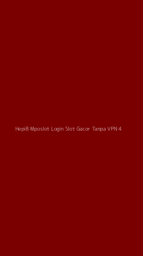 Tampilan Antarmuka Aplikasi Hepi8 Mposlot Login Slot Gacor Tanpa Vpn - 4