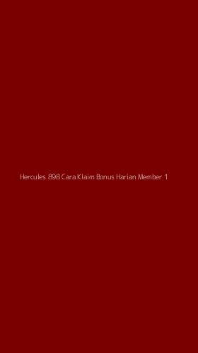 Tampilan Antarmuka Aplikasi Hercules 898 Cara Klaim Bonus Harian Member - 1