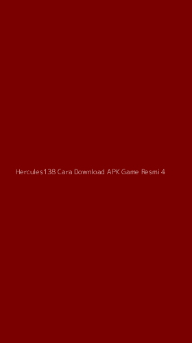 Tampilan Antarmuka Aplikasi Hercules138 Cara Download Apk Game Resmi - 4