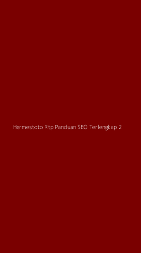 Tampilan Antarmuka Aplikasi Hermestoto Rtp Panduan Seo Terlengkap - 2