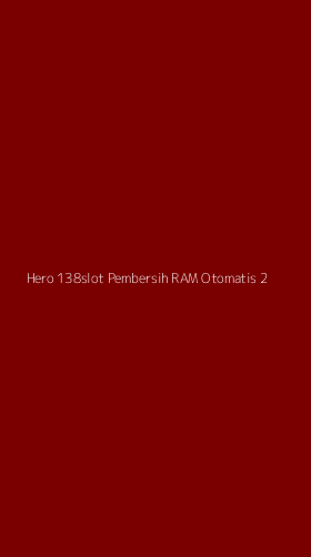 Tampilan Antarmuka Aplikasi Hero 138slot Pembersih Ram Otomatis - 2