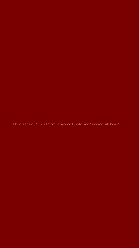 Tampilan Antarmuka Aplikasi Hero338slot Situs Resmi Layanan Customer Service 24jam - 2
