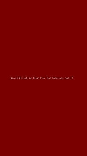 Tampilan Antarmuka Aplikasi Hero388 Daftar Akun Pro Slot Internasional - 3