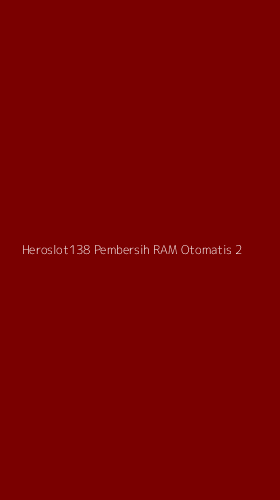 Tampilan Antarmuka Aplikasi Heroslot138 Pembersih Ram Otomatis - 2