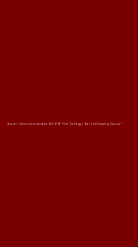 Tampilan Antarmuka Aplikasi Heylink Bonus New Member 100 Rtp Slot Tertinggi Hari Ini Gampang Maxwin - 1