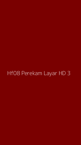 Tampilan Antarmuka Aplikasi Hf08 Perekam Layar Hd - 3