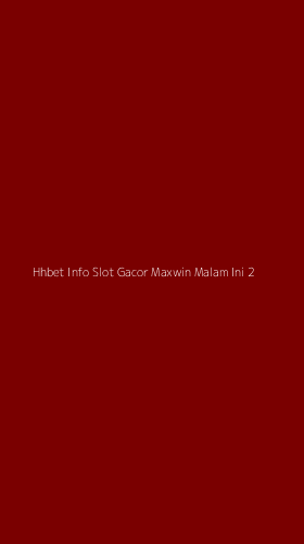 Tampilan Antarmuka Aplikasi Hhbet Info Slot Gacor Maxwin Malam Ini - 2