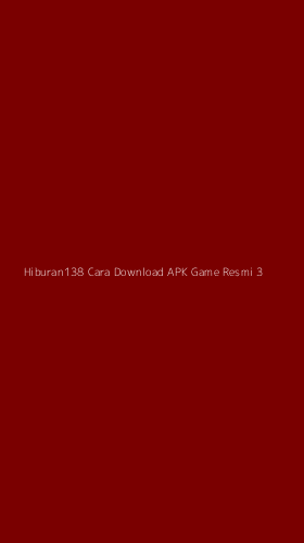 Tampilan Antarmuka Aplikasi Hiburan138 Cara Download Apk Game Resmi - 3