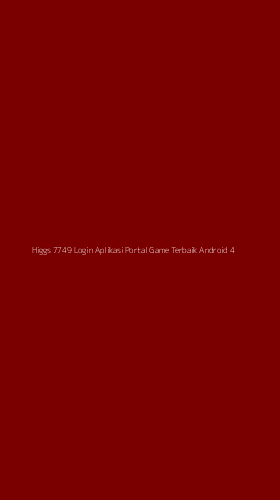 Tampilan Antarmuka Aplikasi Higgs 7749 Login Aplikasi Portal Game Terbaik Android - 4