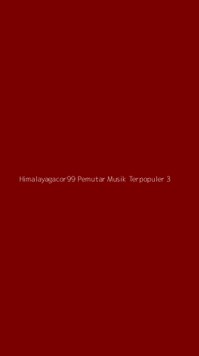 Tampilan Antarmuka Aplikasi Himalayagacor99 Pemutar Musik Terpopuler - 3