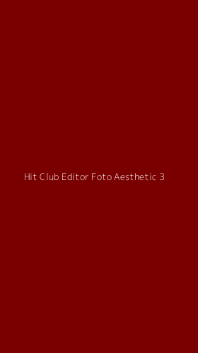 Tampilan Antarmuka Aplikasi Hit Club Editor Foto Aesthetic - 3