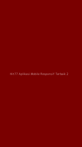Tampilan Antarmuka Aplikasi Hit77 Aplikasi Mobile Responsif Terbaik - 2