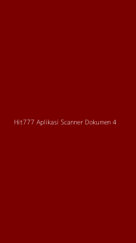Tampilan Antarmuka Aplikasi Hit777 Aplikasi Scanner Dokumen - 4