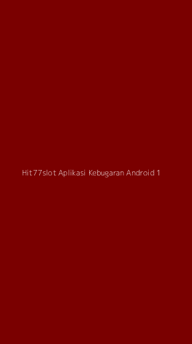 Tampilan Antarmuka Aplikasi Hit77slot Aplikasi Kebugaran Android - 1