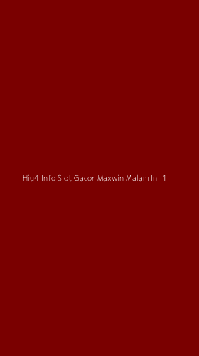 Tampilan Antarmuka Aplikasi Hiu4 Info Slot Gacor Maxwin Malam Ini - 1