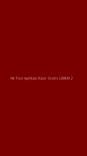 Tampilan Antarmuka Aplikasi Hk Fool Aplikasi Kasir Gratis Umkm - 2