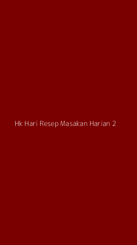 Tampilan Antarmuka Aplikasi Hk Hari Resep Masakan Harian - 2