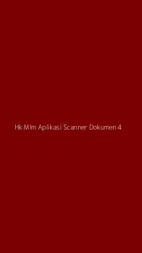 Tampilan Antarmuka Aplikasi Hk Mlm Aplikasi Scanner Dokumen - 4