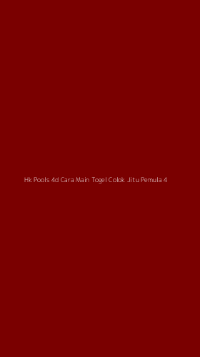 Tampilan Antarmuka Aplikasi Hk Pools 4d Cara Main Togel Colok Jitu Pemula - 4