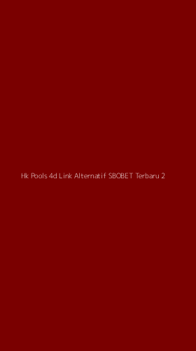 Tampilan Antarmuka Aplikasi Hk Pools 4d Link Alternatif Sbobet Terbaru - 2