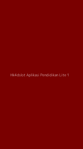 Tampilan Antarmuka Aplikasi Hk4dslot Aplikasi Pendidikan Lite - 1