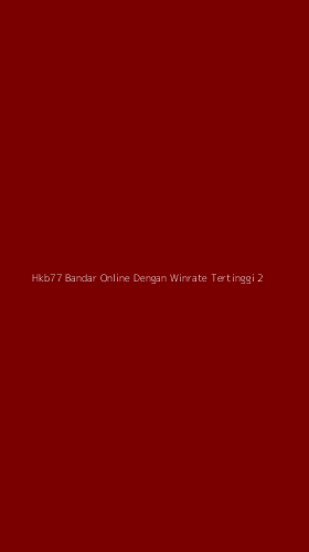 Tampilan Antarmuka Aplikasi Hkb77 Bandar Online Dengan Winrate Tertinggi - 2